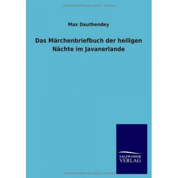 Das Märchenbriefbuch der heiligen Nächte im Javanerlande