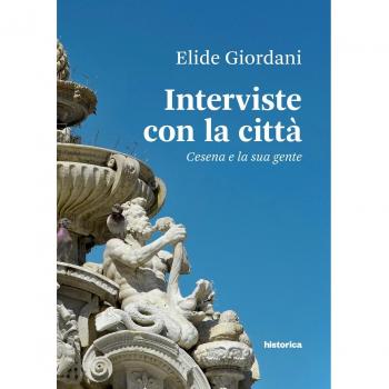 Interviste con la città. Cesena e la sua gente