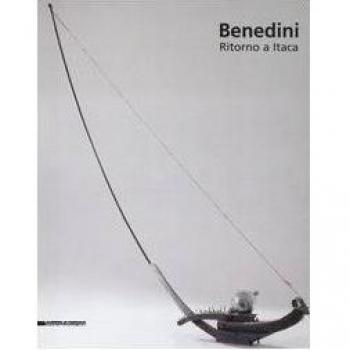 Gabriella Benedini. Ritorno a Itaca. Catalogo della mostra