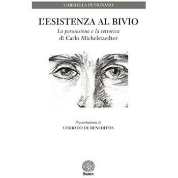 L'esistenza al bivio. «La persuasione e la rettorica» di Carlo Michelstaedter