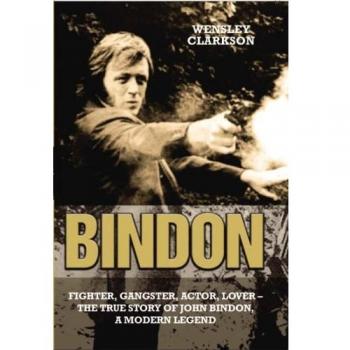 Bindon: Fighter, Gangster, Actor, Lover