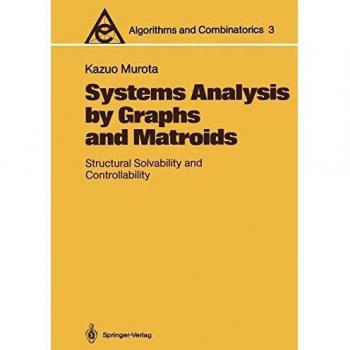 Systems Analysis by Graphs and Matroids: Structural Solvability and Controllability