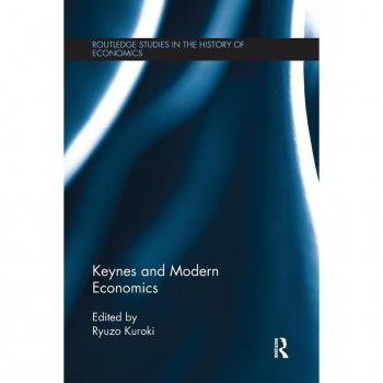 Keynes and Modern Economics (Routledge Studies in the History of Economics)