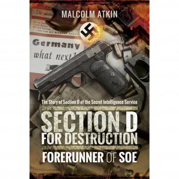 Section D for Destruction : Forerunner of SOE