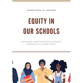 Equity in Our Schools: Ensuring Marginalized Students Achieve at a High Level