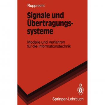 Signale und Übertragungssysteme: Modelle und Verfahren für die Informationstechnik