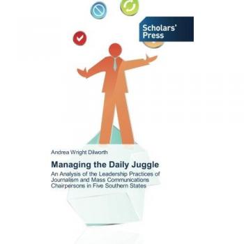 Dilworth, Andrea Wright: Managing the Daily Juggle