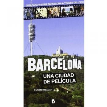 Barcelona una ciudad de película (Tapa blanda con solapas).