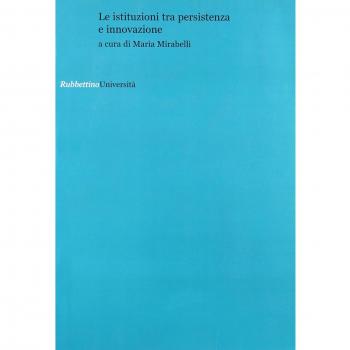 Le istituzioni tra persistenza e innovazione