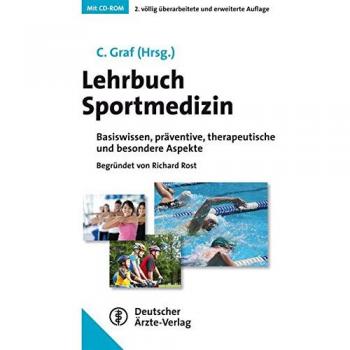 Lehrbuch Sportmedizin: Basiswissen, präventive, therapeutische und besondere Aspekte