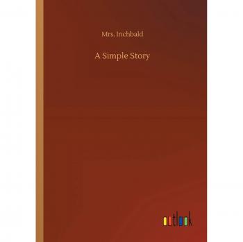 Inchbald: A Simple Story