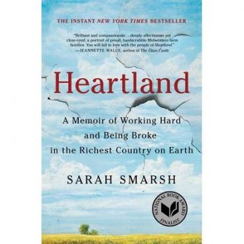 Heartland : A Memoir of Working Hard and Being Broke in the Richest Country on Earth, by Sarah Smarsh