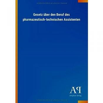 Gesetz über den Beruf des pharmazeutisch-technischen Assistenten