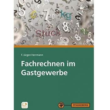 Fachrechnen im Gastgewerbe: Grundstufe und Fachstufen