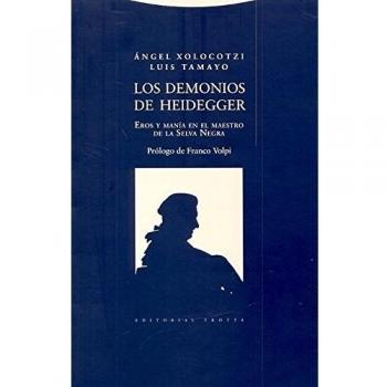 Los demonios de heidegger: Eros y manía en el maestro de la selva negra (Tapa blanda).