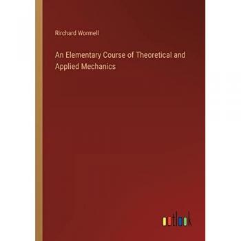 An Elementary Course of Theoretical and Applied Mechanics