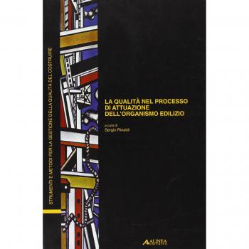 Strumenti e metodi per la gestione della qualità del costruire. La qualità nel processo di attuazione dell'organismo edilizio (Vol. 3)