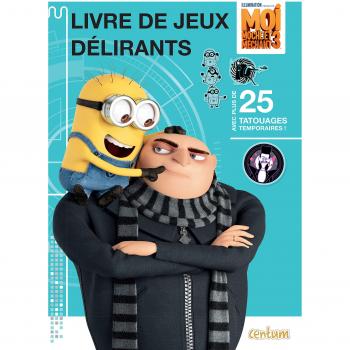 Moi Moche et Méchant 3 : livre de jeux délirants et tatouages