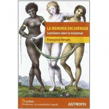 Memoria Encadenada. Cuestiones Sobre La Esclavitud, La