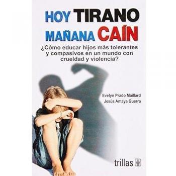 Hoy tirano mañana Caín