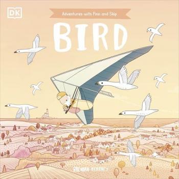 Brendan Kearney Adventures with Finn and Skip: Bird
