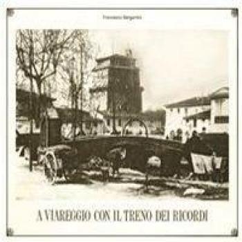 A Viareggio con il treno dei ricordi