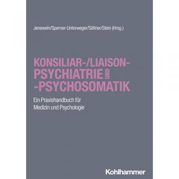 Konsiliar-/Liaisonpsychiatrie und -psychosomatik