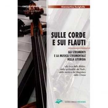Sulle corde e sui flauti. Gli strumenti e la musica strumentale n...
