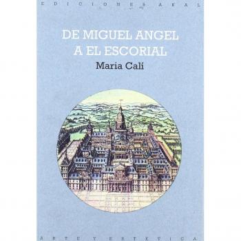 De miguel ángel a el escorial
