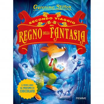 Secondo viaggio nel Regno della Fantasia. Ediz. illustrata