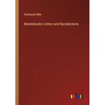 Mendelssohn Letters and Recollections