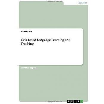 Task-Based Language Learning and Teaching