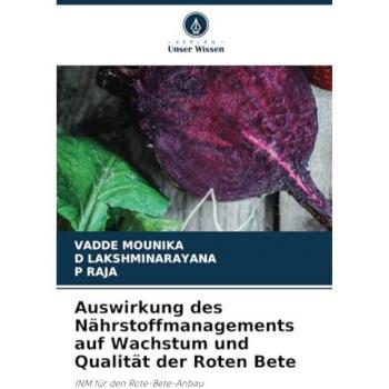 Auswirkung des Nährstoffmanagements auf Wachstum und Qualität der Roten Bete