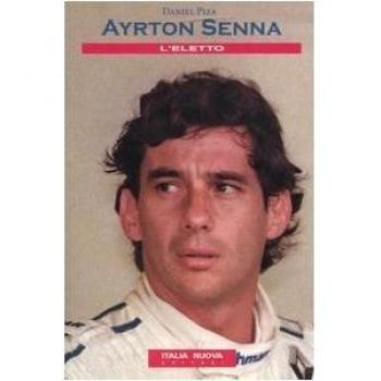 Ayrton Senna. L'eletto