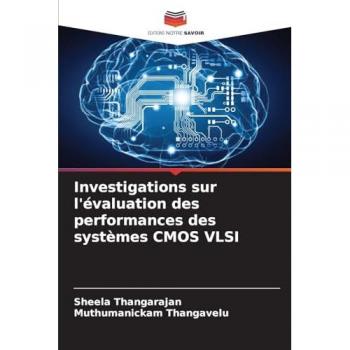 Thangarajan, Sheela: Investigations sur l'évaluation des performances des systèmes CMOS VLSI