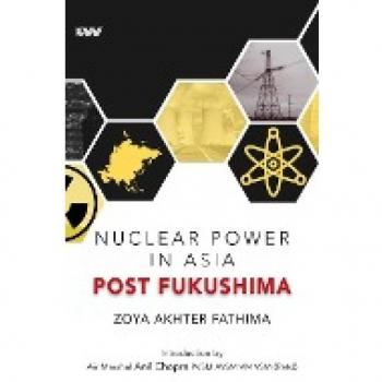 Nuclear Power in Asia Post Fukushima