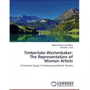Timberlake Wertenbaker: The Representation of Women Artists: A Thematic Study in Contemporary British Theatre
