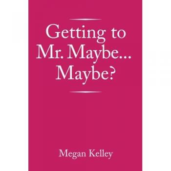 Getting to Mr. Maybe...Maybe?