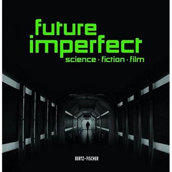 Future Imperfect. Science. Fiction. Film.