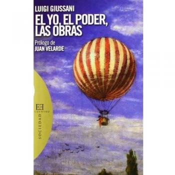 El yo, el poder, las obras. NUEVO. ENVÍO URGENTE (Librería Agapea)