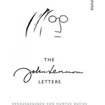 The John Lennon Letters: Herausgegeben von Hunter Davies: Herausgegeben von Hunter Davies