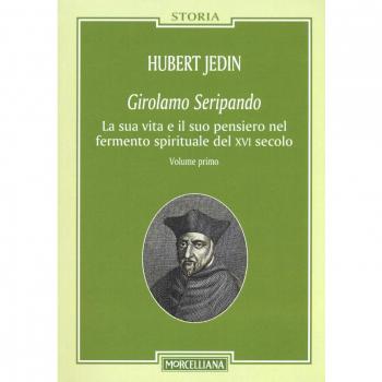 Girolamo Seripando. La sua vita e il suo pensiero nel fermento spirituale del XVI secolo