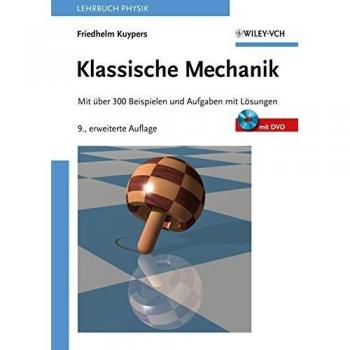 Klassische Mechanik: Mit über 300 Beispielen und Aufgaben mit Lösungen sowie mit DVD und Software Mechanicus