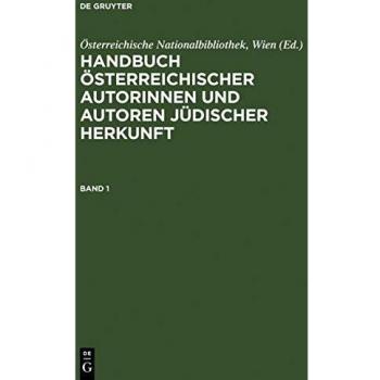 Handbuch österreichischer Autorinnen und Autoren jüdischer Herkunft: 18. bis 20. Jahrhundert