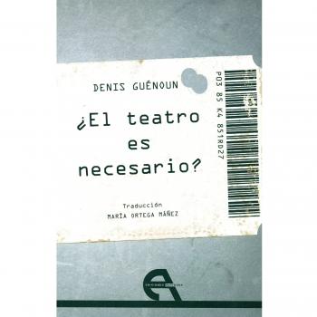 ¿El teatro es necesario?. NUEVO. ENVÍO URGENTE (Librería Agapea)