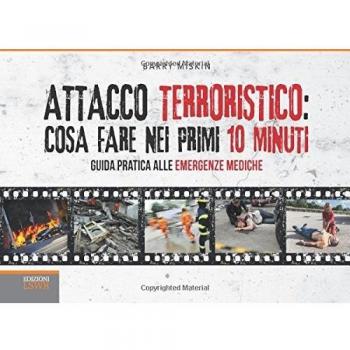 Attacco Terroristico: Cosa Fare nei Primi 10 Minuti