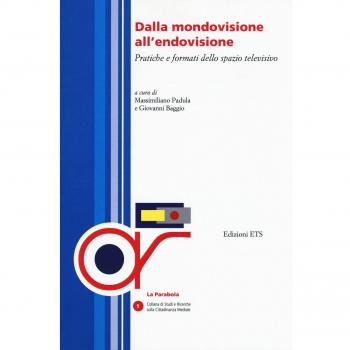 Dalla mondovisione alla endovisione. Pratiche e formati dello spazio televisivo