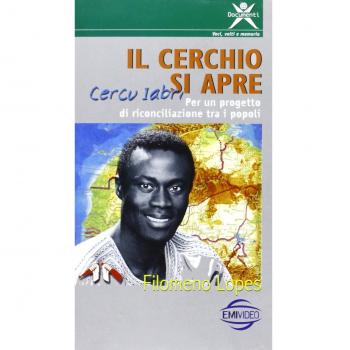 Il cerchio si apre. Cercu iabri. Per un progetto di riconciliazione tra i popoli. Con videocassetta