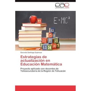 Estrategias de actualización en Educación Matemática: Proyecto aplicado con docentes de Telesecundaria de la Región de Tehuacán