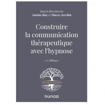Construire la communication thérapeutique avec l'hypnose